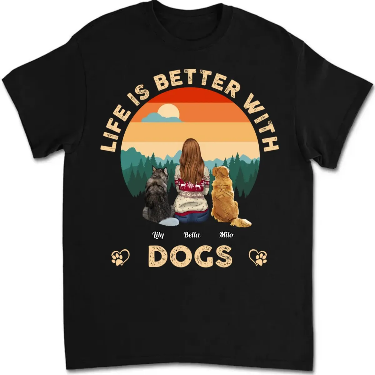 Dog Lovers - Life Is Better With Dogs - Personalized T-Shirt (Ver 2)